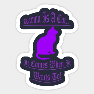 Karma Is A Cat 2 Sticker